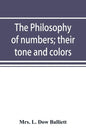 The philosophy of numbers; their tone and colors - Paperback
