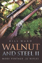 Walnut and Steel II: More Vintage .22 Rifles - Paperback