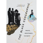 The Black Geographic: Praxis, Resistance, Futurity - Hardcover