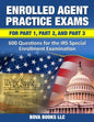 Enrolled Agent Practice Exams for Part 1, Part 2, and Part 3: 600 Questions for the IRS Special Enrollment Examination - Paperback