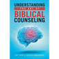 Understanding the Art of Biblical Counseling - Paperback