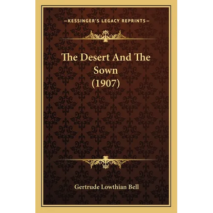 The Desert And The Sown (1907) - Paperback