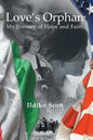 Love's Orphan: My Journey of Hope and Faith - Paperback