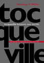 Tocqueville Between Two Worlds: The Making of a Political and Theoretical Life - Paperback