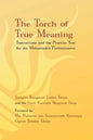 Torch of True Meaning: Instructions and the Practice for the Mahamudra Preliminaries - Paperback