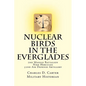 Nuclear Birds in the Everglades: The 2nd Missile Battalion 52nd Air Defense Artillery: 1962-1979 - Paperback