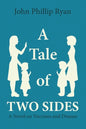 A Tale of Two Sides: A Novel on Vaccines and Disease - Paperback