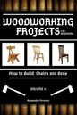 Woodworking Projects for Beginners: How to Build Chairs and Beds - Paperback