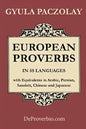 European Proverbs in 55 Languages with Equivalents in Arabic, Persian, Sanskrit, Chinese and Japanese - Paperback