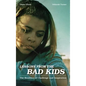 Lessons from the Bad Kids: The Realities of Challenge and Inspiration - Paperback