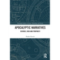 Apocalyptic Narratives: Science, Risk and Prophecy - Paperback