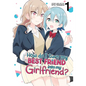 How Do I Turn My Best Friend Into My Girlfriend? Vol. 1 - Paperback