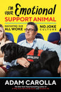 I'm Your Emotional Support Animal: Navigating Our All Woke, No Joke Culture - Hardcover