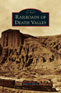 Railroads of Death Valley - Hardcover
