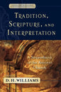 Tradition, Scripture, and Interpretation: A Sourcebook of the Ancient Church - Paperback