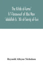 The Kitáb al-luma' fi'l-Tasawwuf of Abú Nasr 'abdallah b. 'Ali al-Sarráj al-Tusi; edited for the first time, with critical notes, abstract of contents - Paperback