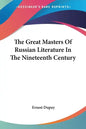 The Great Masters of Russian Literature in the Nineteenth Century - Paperback