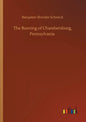 The Burning of Chambersburg, Pennsylvania - Paperback