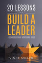 20 Lessons that Build a Leader: A Conversational Mentoring Guide - Paperback