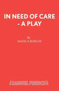 In Need of Care - A Play - Paperback