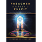 Preacher without a Pulpit: Musings from a Pastor during the COVID-19 Lockdown - Hardcover