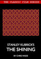 Classic Film Series: Stanley Kubrick's The Shining - Paperback