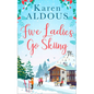 Five Ladies Go Skiing - Paperback