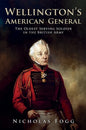 Wellington's American General: The Oldest Serving Soldier in the British Army - Hardcover
