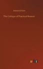 The Critique of Practical Reason - Hardcover