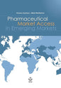 Pharmaceutical Market Access in Emerging Markets - Paperback