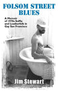 Folsom Street Blues: A Memoir of 1970s Soma and Leatherfolk in Gay San Francisco - Paperback