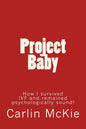 Project Baby: How I survived IVF and remained psychologically sound! - Paperback