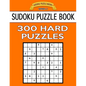 Sudoku Puzzle Book, 300 HARD Puzzles: Single Difficulty Level For No Wasted Puzzles - Paperback