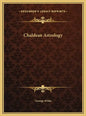Chaldean Astrology - Hardcover