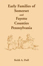 Early Families of Somerset and Fayette Counties, Pennsylvania - Paperback