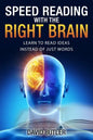 Speed Reading with the Right Brain: Learn to Read Ideas Instead of Just Words - Paperback