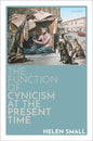 The Function of Cynicism at the Present Time - Hardcover