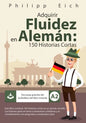 Adquirir Fluidez en Alemán: 150 Historias Cortas - Paperback