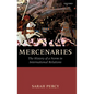 Mercenaries: The History of a Norm in International Relations - Hardcover