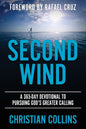 Second Wind: A 365-Day Devotional to Pursuing God's Greater Calling - Paperback