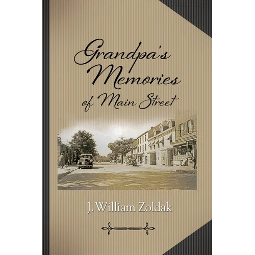 Grandpa's Memories of Main Street - Hardcover