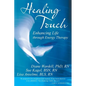 Healing Touch: Enhancing Life Through Energy Therapy - Paperback