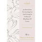 Exhale: 90 Devotions for Letting Go and Living in Unforced Rhythms of Grace - Paperback