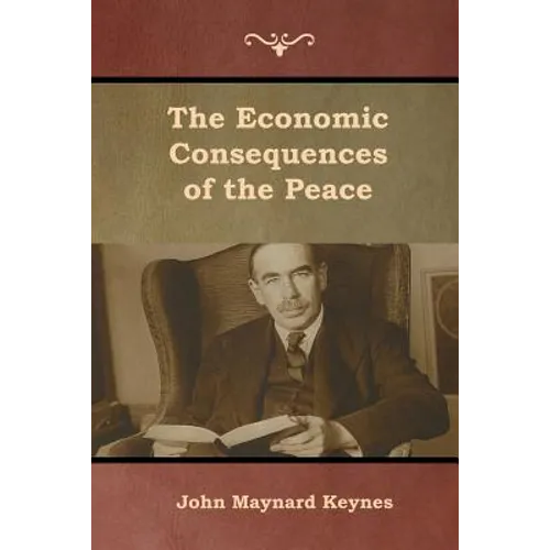 The Economic Consequences of the Peace - Paperback