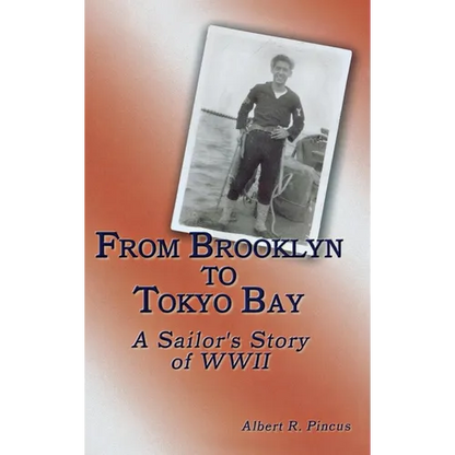 From Brooklyn to Tokyo Bay: A Sailor's Story of WWII - Paperback