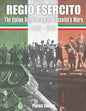 Regio Esercito: The Italian Royal Army in Mussolini's Wars 1935-1943 - Paperback