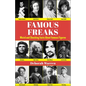 Famous Freaks: Weird and Shocking Facts about Famous Figures - Hardcover