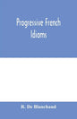 Progressive French Idioms - Paperback