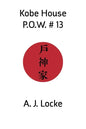 Kobe House P.O.W. #13 - Paperback