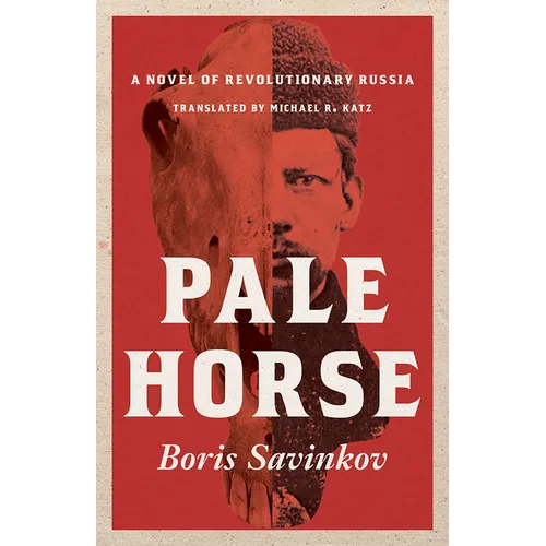 Pale Horse: A Novel of Revolutionary Russia - Paperback